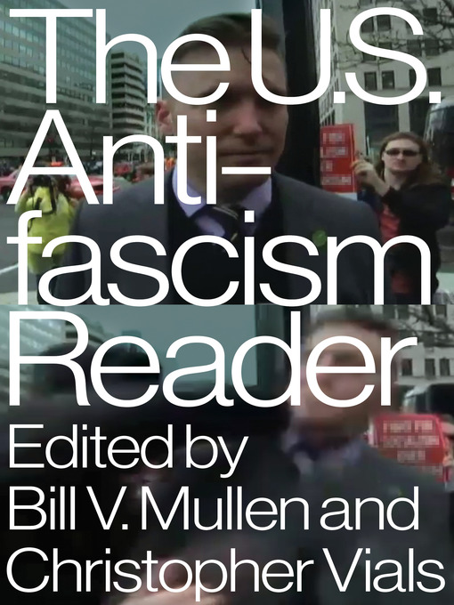 Title details for The US Antifascism Reader by Bill V. Mullen - Available
